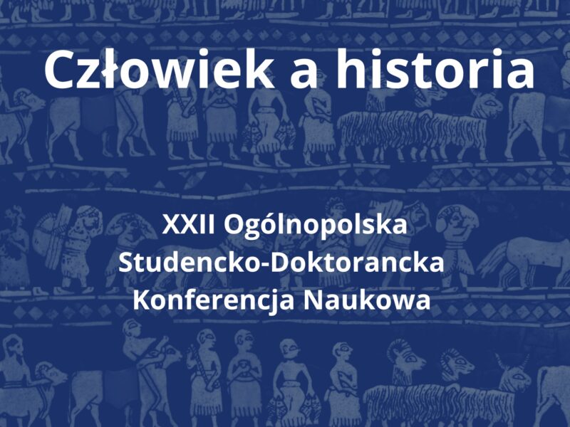 Zdjęcie prezentujące - Człowiek a historia – młodzi badacze w dialogu z przeszłością