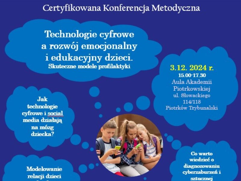 Zdjęcie prezentujące - KONFERENCJA: Technologie a rozwój emocjonalny i edukacyjny dzieci. Skuteczne modele profilaktyki.