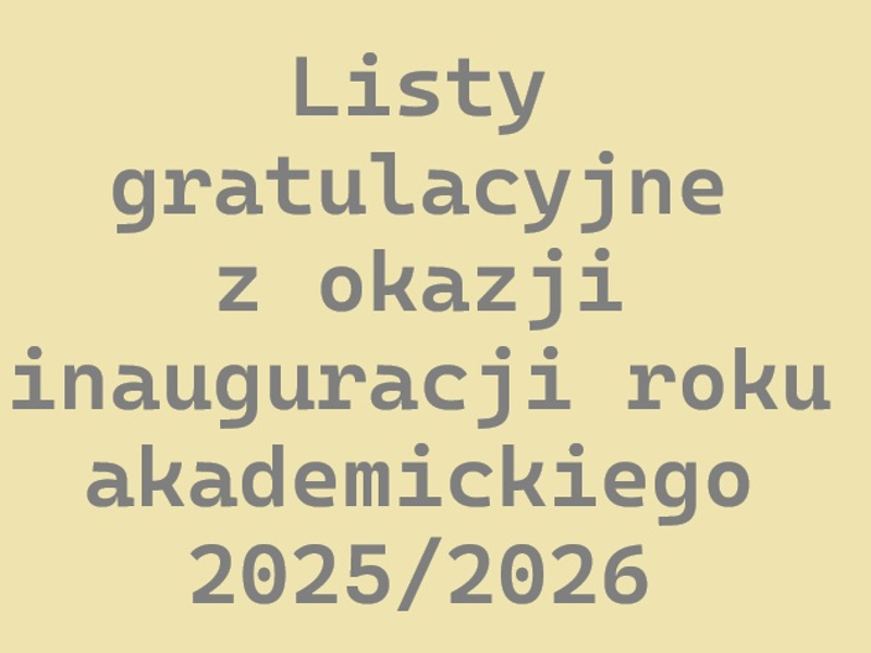 Zdjęcie prezentujące - Listy gratulacyjne z okazji inauguracji roku akademickiego 2025/2026